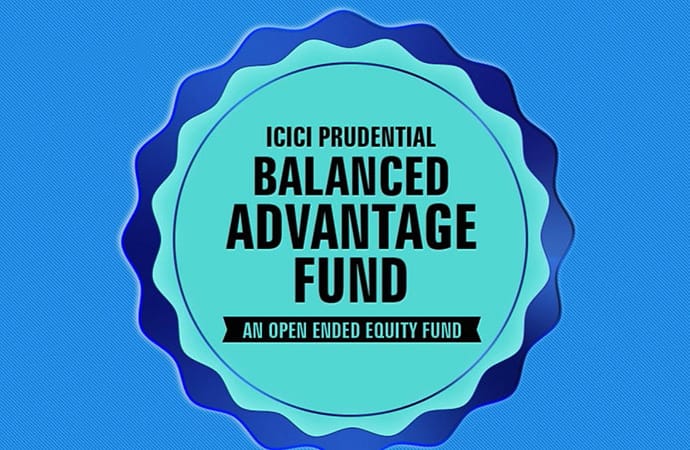 ICICI BALANCED ADVANTAGE FUND
