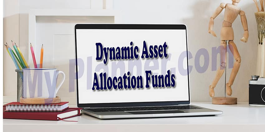 Dynamic Asset Allocation Funds